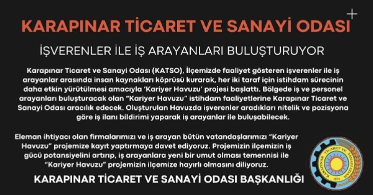 KARAPINAR TİCARET VE SANAYİ ODASI İŞVERENLER İLE İŞ ARAYANLARI BULUŞTURUYOR